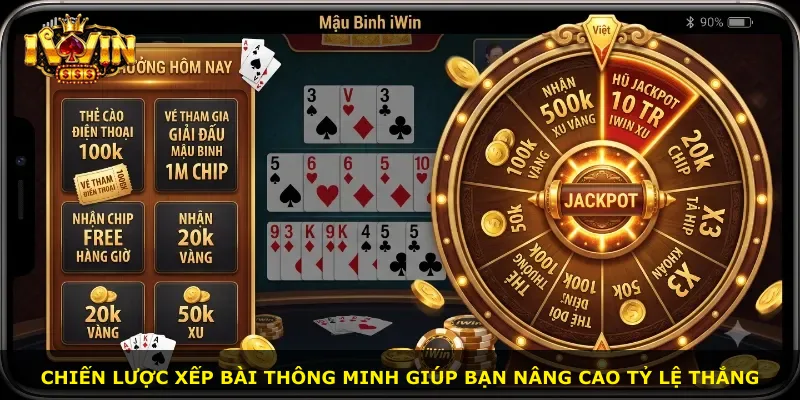 Chiến lược xếp bài thông minh giúp bạn nâng cao tỷ lệ thắng