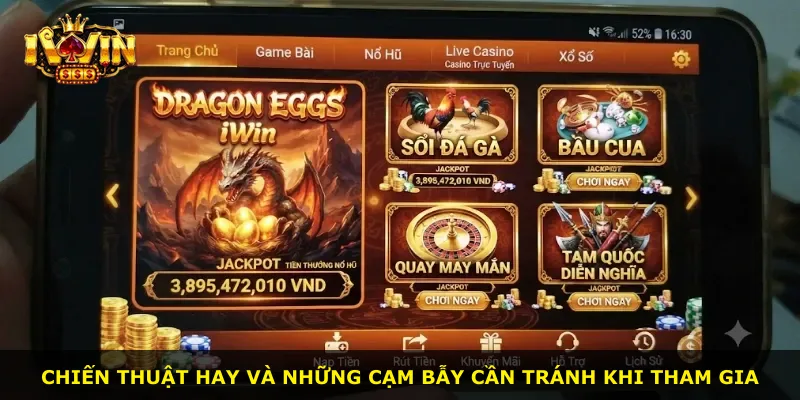 Chiến thuật hay và những cạm bẫy cần tránh khi tham gia