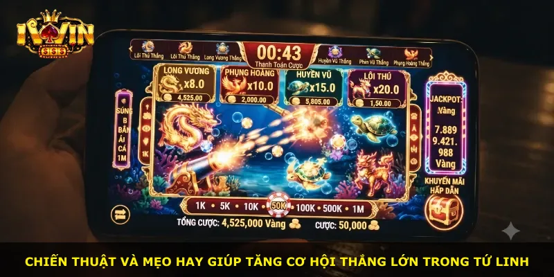 Chiến thuật và mẹo hay giúp tăng cơ hội thắng lớn trong Tứ Linh