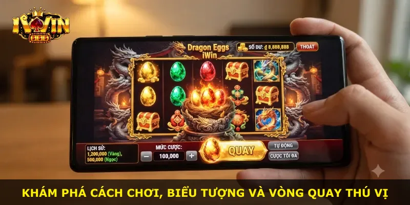 Khám phá cách chơi, biểu tượng và vòng quay thú vị