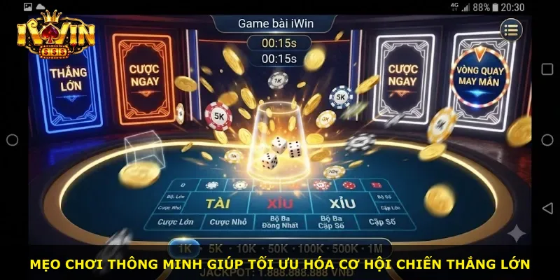 Mẹo chơi thông minh giúp tối ưu hóa cơ hội chiến thắng lớn