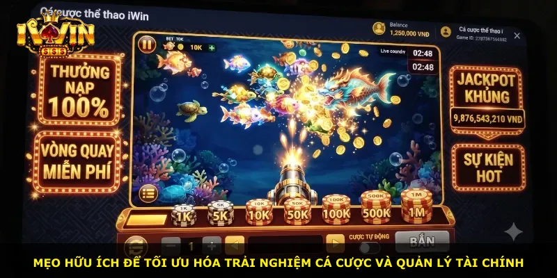 Mẹo hữu ích để tối ưu hóa trải nghiệm cá cược và quản lý tài chính