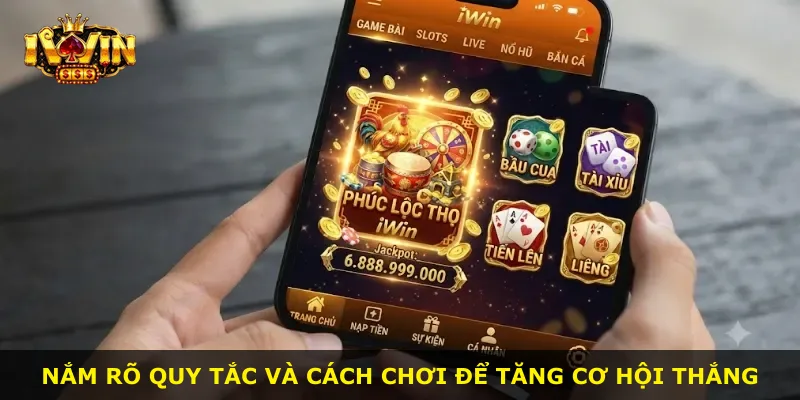 Nắm rõ quy tắc và cách chơi để tăng cơ hội thắng