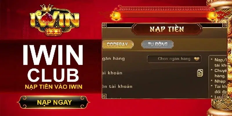 Nạp rút nhanh chóng dễ dàng với iWin