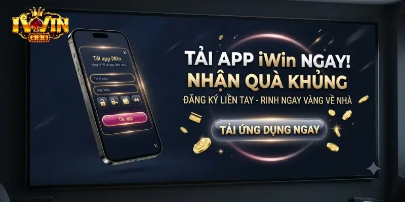 Tải App IWin Nhanh Chóng, Chơi Game Thả Ga Chỉ Với Vài Bước Đơn Giản