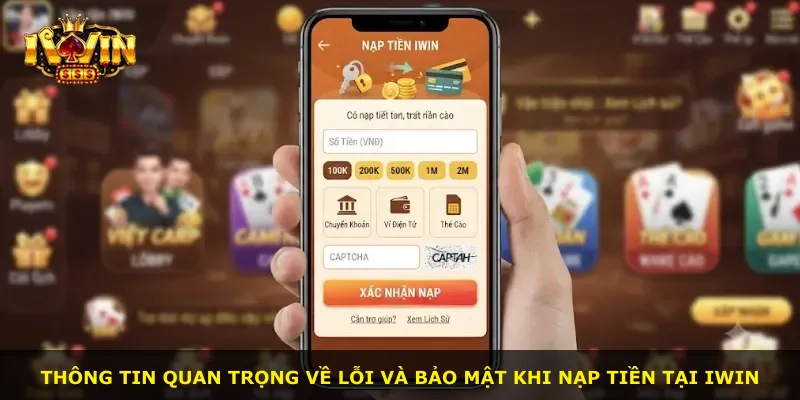 Thông tin quan trọng về lỗi và bảo mật khi nạp tiền tại iWin